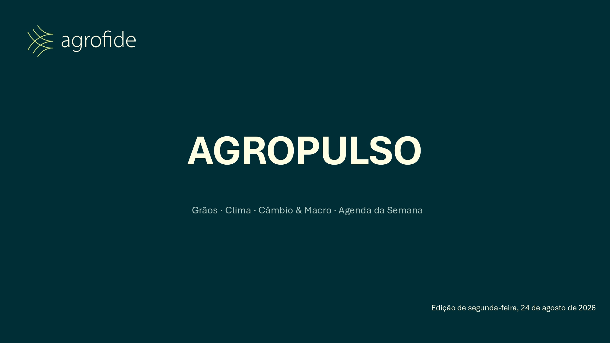 No momento, você está visualizando Agropulso – 24 de agosto de 2026: soja, milho, câmbio e cenário global